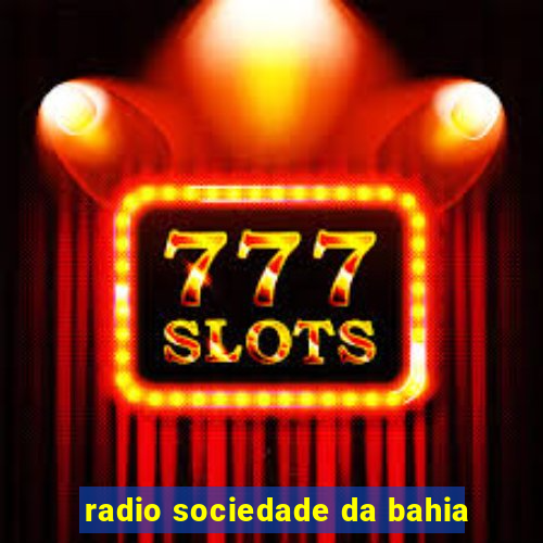 radio sociedade da bahia